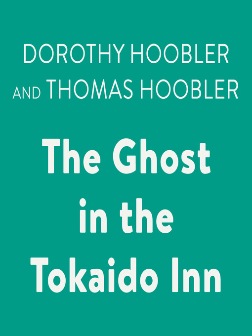 Title details for The Ghost in the Tokaido Inn by Dorothy Hoobler - Available